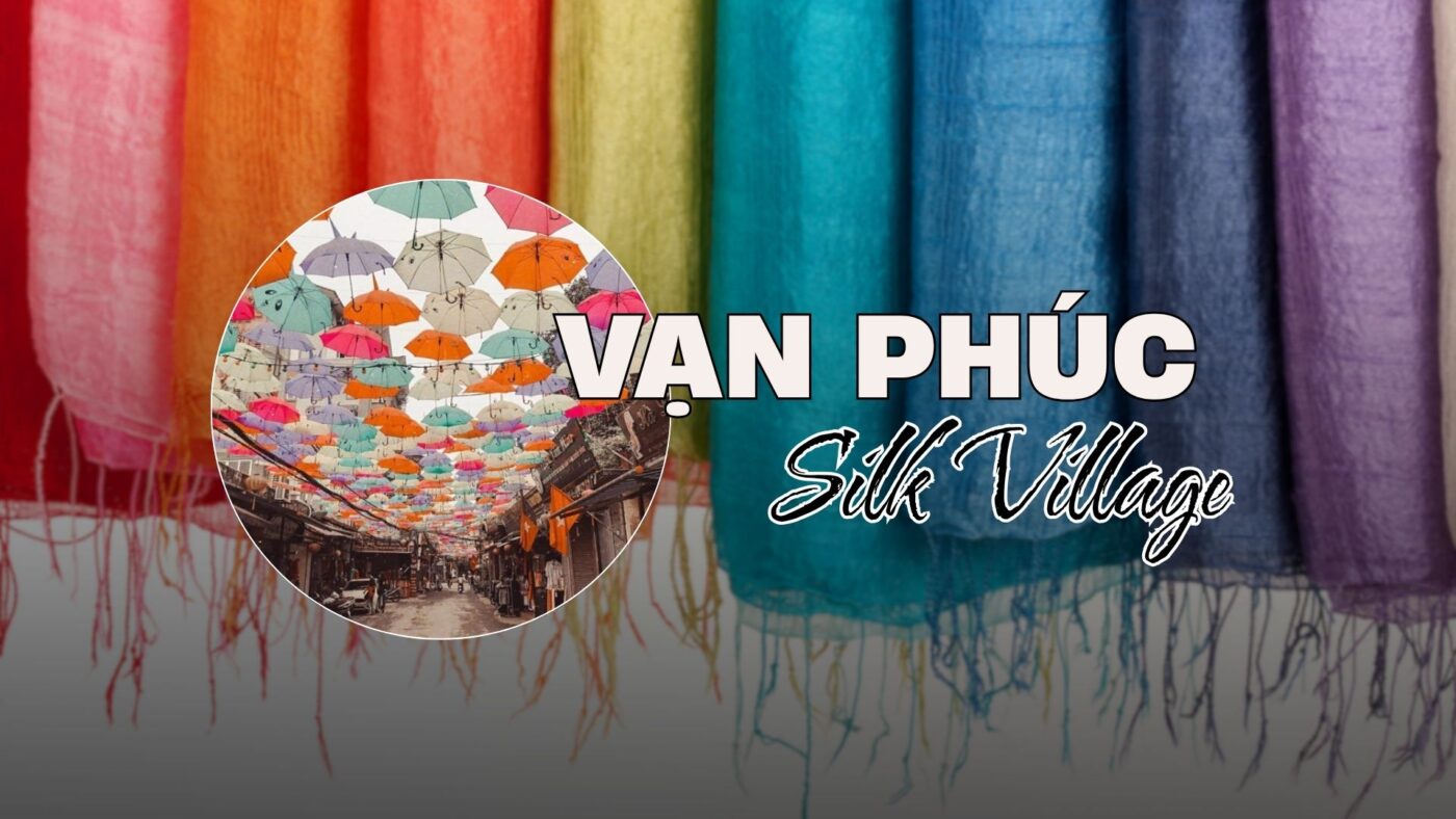 discover van phuc silk village